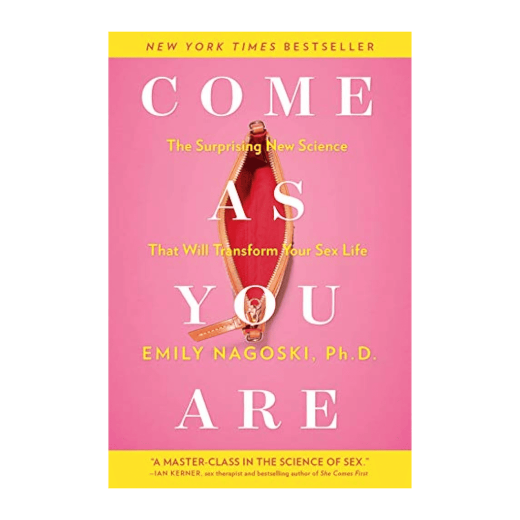 Come As You Are (Revised and Updated) by Emily Nagoski